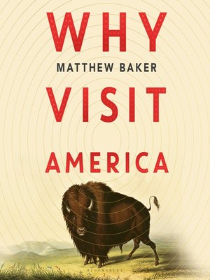 cover image of Why Visit America